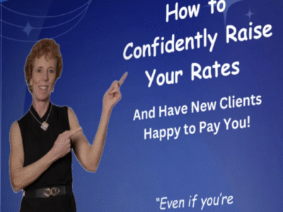 How to Confidently Raise Your Rates without Feeling Guilty, Greedy, or Ending Up Client-less!